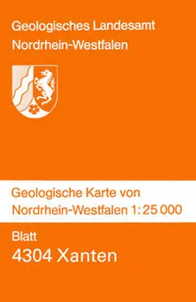 Klostermann |  Geologische Karten von Nordrhein-Westfalen 1:25000 / Xanten | Sonstiges |  Sack Fachmedien