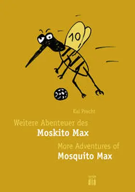 Precht |  Weitere Abenteuer des Moskito Max - More Adventures of Mosquito Max | Buch |  Sack Fachmedien