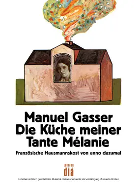 Gasser |  Die Küche meiner Tante Mélanie | eBook | Sack Fachmedien