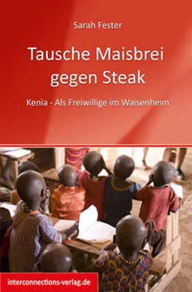 Fester |  Tausche Maisbrei gegen Steak | eBook | Sack Fachmedien