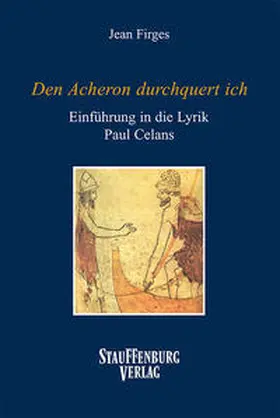 Firges |  "Den Acheron durchquert ich". Eine Einführung in die Lyrik Paul Celans | Buch |  Sack Fachmedien