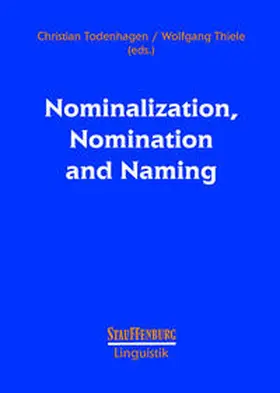 Todenhagen / Thiele |  Nominalization, Nomination and Naming | Buch |  Sack Fachmedien