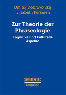 Dobrovol'skij / Piirainen |  Zur Theorie der Phraseologie | Buch |  Sack Fachmedien