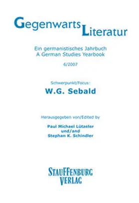 Lützeler / Schindler |  Gegenwartsliteratur. Ein Germanistisches Jahrbuch /A German Studies Yearbook / 6/2007 | Buch |  Sack Fachmedien