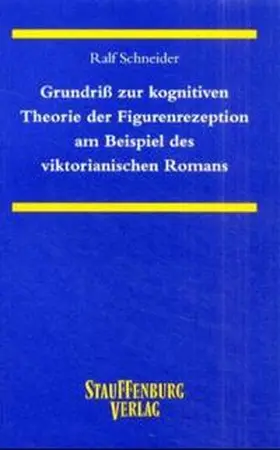 Schneider |  Grundriss zur kognitiven Theorie der Figurenrezeption | Buch |  Sack Fachmedien