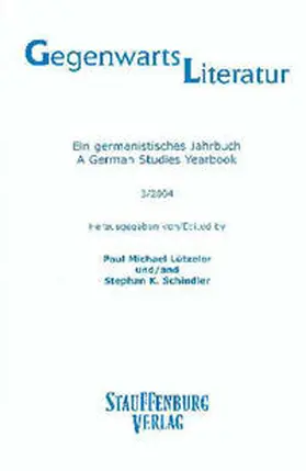 Lützeler / Schindler |  Gegenwartsliteratur. Ein Germanistisches Jahrbuch /A German Studies Yearbook / 3/2004 | Buch |  Sack Fachmedien