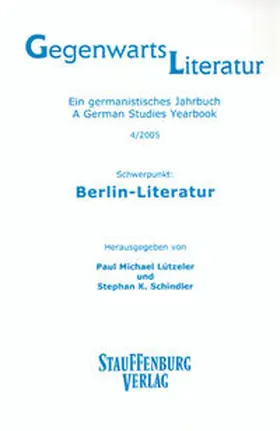 Lützeler / Schindler |  Gegenwartsliteratur. Ein Germanistisches Jahrbuch /A German Studies Yearbook / 4/2005 | Buch |  Sack Fachmedien
