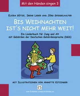 Götze / Leber / Spiegelhalter |  Bis Weihnachten ist's nicht mehr weit ... | Buch |  Sack Fachmedien