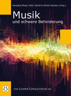 Meyer / Zentel / Sansour |  Musik und schwere Behinderung | Buch |  Sack Fachmedien