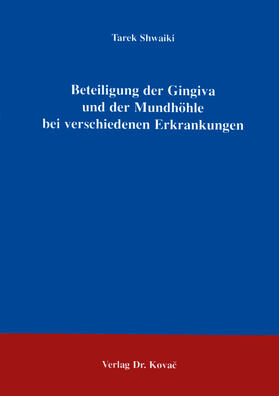 Shwaiki |  Beteiligung der Gingiva und der Mundhöhle bei verschiedenen Erkrankungen | Buch |  Sack Fachmedien