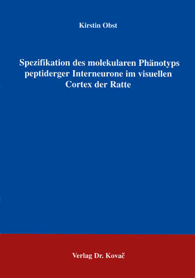 Obst |  Spezifikation des molekularen Phänotyps peptiderger Interneurone im visuellen Cortex der Ratte | Buch |  Sack Fachmedien