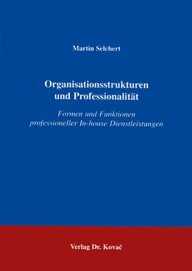 Selchert |  Organisationsstrukturen und Professionalität | Buch |  Sack Fachmedien