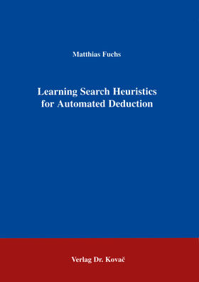 Fuchs |  Learning Search Heuristics for Automated Deduction | Buch |  Sack Fachmedien