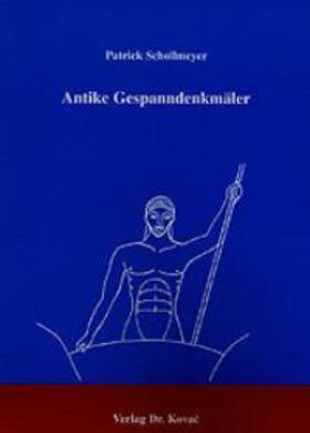 Schollmeyer |  Antike Gespanndenkmäler | Buch |  Sack Fachmedien