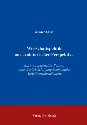 Ebert |  Wirtschaftspolitik aus evolutorischer Perspektive | Buch |  Sack Fachmedien