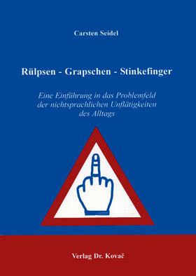 Seidel |  Rülpsen - Grapschen - Stinkefinger | Buch |  Sack Fachmedien