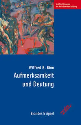 Bion |  Aufmerksamkeit und Deutung | Buch |  Sack Fachmedien