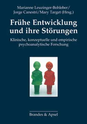 Leuzinger-Bohleber / Canestri / Target |  Frühe Entwicklung und ihre Störungen | Buch |  Sack Fachmedien