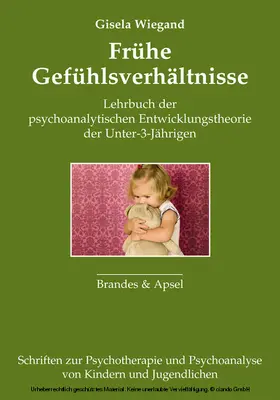 Wiegand |  Frühe Gefühlsverhältnisse | eBook | Sack Fachmedien