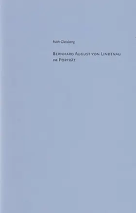 Gleisberg / Lindenau-Museum Altenburg |  Bernhard August von Lindenau im Porträt | Buch |  Sack Fachmedien