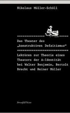 Müller-Schöll | Das Theater des ' konstruktiven Defaitismus' | Buch | 978-3-86109-159-2 | sack.de