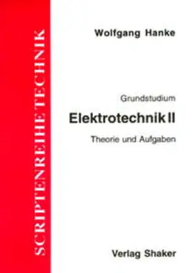 Hanke |  Grundzüge Elektrotechnik / Elektrotechnik II | Buch |  Sack Fachmedien