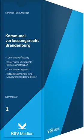 Schmidt / Schumacher |  Kommunalverfassungsrecht Brandenburg | Loseblattwerk |  Sack Fachmedien