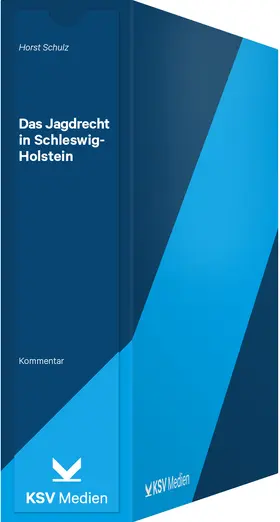 Schulz |  Das Jagdrecht in Schleswig-Holstein | Loseblattwerk |  Sack Fachmedien