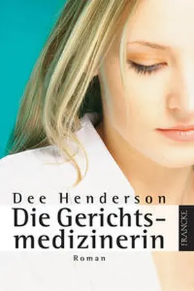Henderson |  Die Gerichtsmedizinerin | Buch |  Sack Fachmedien