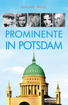 Drexel |  Prominente in Potsdam | Buch |  Sack Fachmedien