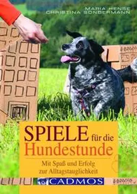 Hense / Sondermann |  Spiele für die Hundestunde | Buch |  Sack Fachmedien