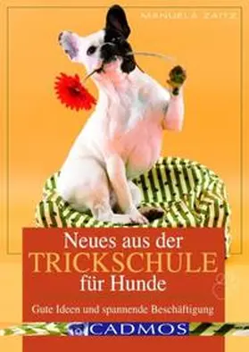 Zaitz |  Neues aus der Trickschule für Hunde | Buch |  Sack Fachmedien