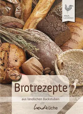 N.N. |  Brotrezepte - Aus Ländlichen Backstuben | Buch |  Sack Fachmedien