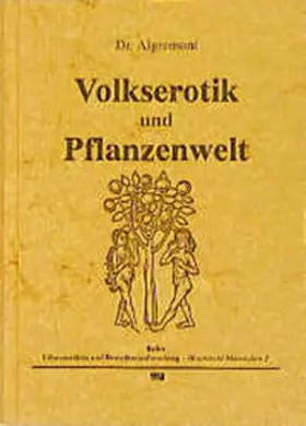 Aigremont / Rätsch |  Volkserotik und Pflanzenwelt 1/2 | Buch |  Sack Fachmedien