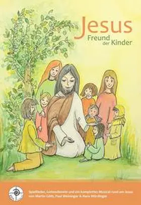 Göth / Weininger / Dr. Würdinger |  Jesus Freund der Kinder | Buch |  Sack Fachmedien