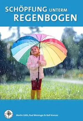 Göth / Weininger / Krenzer |  Schöpfung unterm Regenbogen | Buch |  Sack Fachmedien