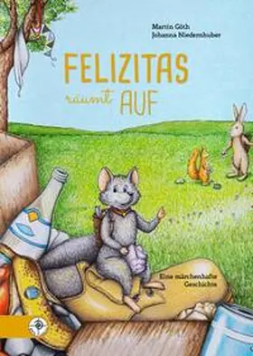 Göth |  Felizitas / Felizitas räumt auf | Buch |  Sack Fachmedien
