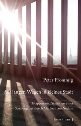 Frömmig |  Auf langen Wegen in kleiner Stadt | Buch |  Sack Fachmedien
