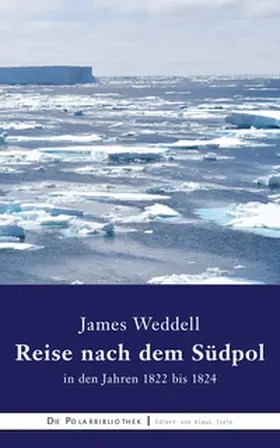 Weddell |  Reise nach dem Südpol in den Jahren 1822 bis 1824 | Buch |  Sack Fachmedien