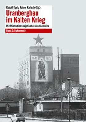 Boch / Karlsch |  Uranbergbau im Kalten Krieg 2 | Buch |  Sack Fachmedien