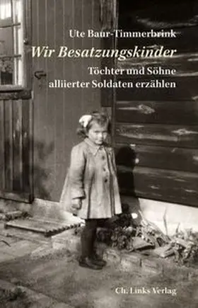 Baur-Timmerbrink |  Wir Besatzungskinder | Buch |  Sack Fachmedien