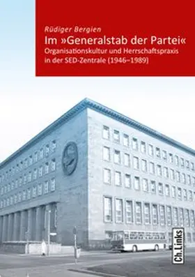 Bergien |  Im »Generalstab der Partei« | Buch |  Sack Fachmedien