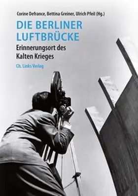 Pfeil / Defrance / Greiner | Die Berliner Luftbrücke | Buch | 978-3-86153-991-9 | sack.de