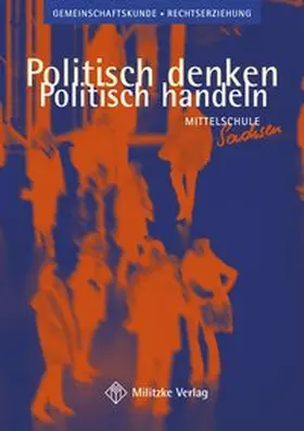Salomon / Gericke / Deichmann |  Politisch denken - politisch handeln / Landesausgabe Sachsen - Gemeinschaftskunde | Buch |  Sack Fachmedien