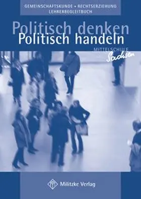 Salomon / Gericke / Deichmann |  Politisch denken - politisch handeln / Landesausgabe Sachsen - Gemeinschaftskunde Klassen 9/10 | Buch |  Sack Fachmedien