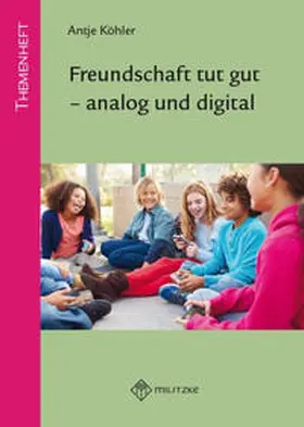 Köhler |  Freundschaft tut gut - analog und digital | Buch |  Sack Fachmedien