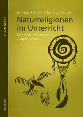 Schulze / Plonus |  Naturreligionen im Unterricht | Buch |  Sack Fachmedien