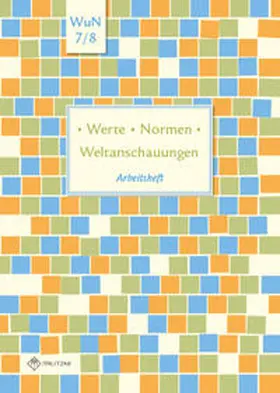 Pfeiffer / Luutz |  Werte . Normen . Weltanschauungen. Klassen 7/8. Arbeitsheft. Niedersachsen | Buch |  Sack Fachmedien