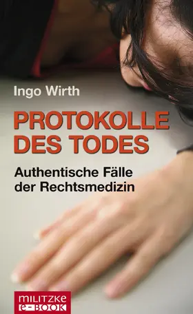 Wirth |  Protokolle des Todes | eBook | Sack Fachmedien