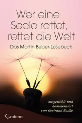 Buber |  Wer eine Seele rettet, rettet die Welt | Buch |  Sack Fachmedien